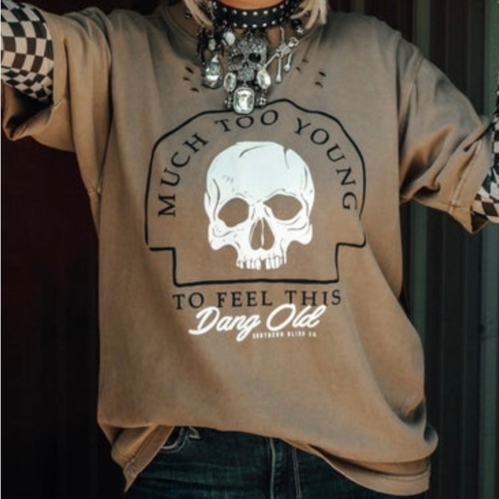Graphic T-Shirt - Much Too Young To Feel This Dang Old (XXL) - NWT
